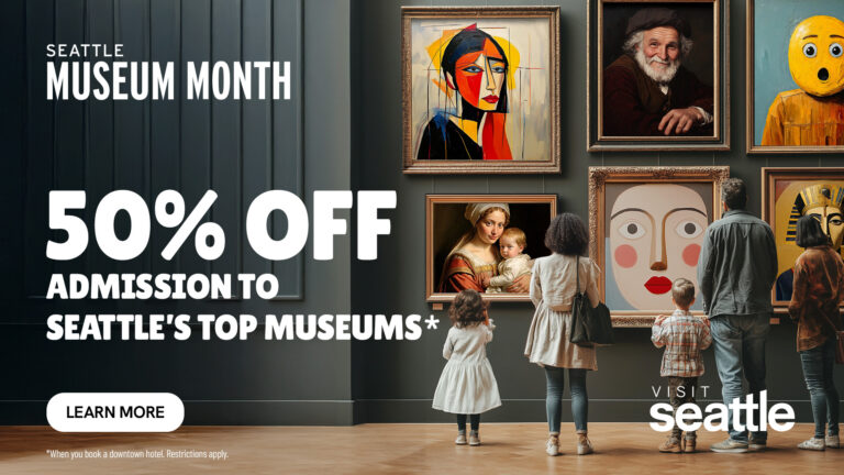 A family looks at various paintings in an art museum. Text reads: "Seattle Museum Month. 50% off admission to Seattle's top museums*. Learn more. Visit Seattle." Small print notes restrictions apply.